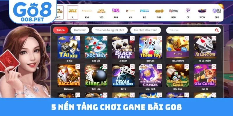 5 nền tảng chơi game bài Go8 cực đỉnh